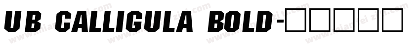 UB Calligula Bold字体转换